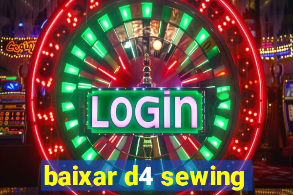 baixar d4 sewing